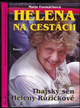 Helena na cestách, aneb, Thajský sen Heleny Růžičkové