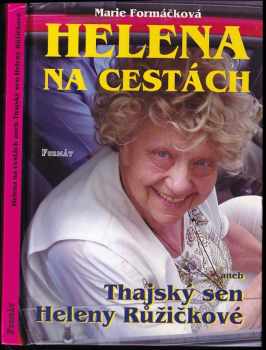 Marie Formáčková: Helena na cestách, aneb, Thajský sen Heleny Růžičkové