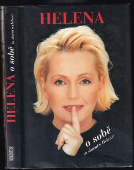 Helena o sobě (a slavní o Heleně)