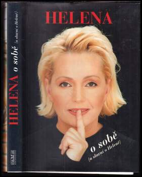 Helena o sobě (a slavní o Heleně)