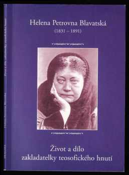 Helena Petrovna Blavatská (1831-1891)