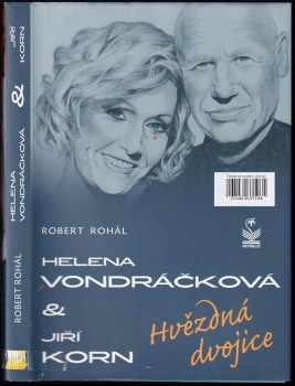 Robert Rohál: Helena Vondráčková, Jiří Korn