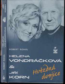 Robert Rohál: Helena Vondráčková, Jiří Korn
