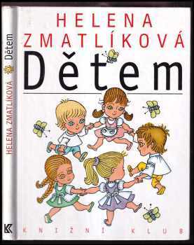 Dětem - Helena Zmatlíková (2003, Knižní klub) - ID: 606098