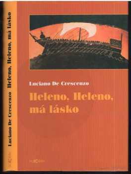 Luciano De Crescenzo: Heleno, Heleno, má lásko