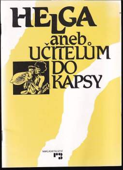 Helga, aneb, Učitelům do kapsy