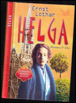 Helga : Zv. 1 - z denníka mladého dievčaťa - Ernst Lothar (2002) - ID: 465768