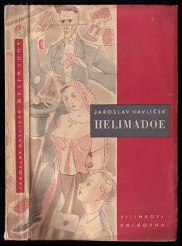 Helimadoe : román - Jaroslav Havlíček (1943, Jos. R. Vilímek) - ID: 2118728