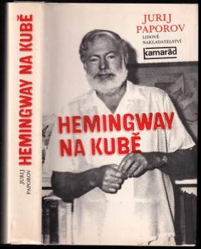 Jurij Nikolajevič Paporov: Hemingway na Kubě
