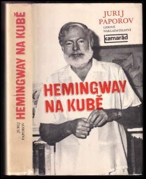 Jurij Nikolajevič Paporov: Hemingway na Kubě