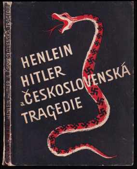 Henlein - Hitler a československá tragedie - Anton Karlgren (1945, Samcovo knihkupectví) - ID: 2382031