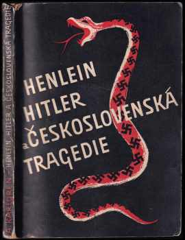 Anton Karlgren: Henlein - Hitler a československá tragedie