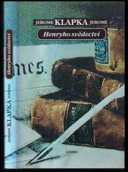 Jerome K Jerome: Henryho svědectví