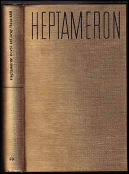 Heptameron novel převznešené a přeslavné princezny Markéty d'Angouleme, královny Navarské