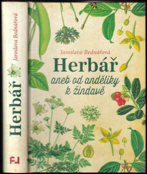 Herbář, aneb, Od anděliky k žindavě