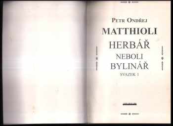 Pietro Andrea Mattioli: Herbář, neboli, Bylinář