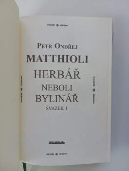 Pietro Andrea Mattioli: Herbář, neboli, Bylinář