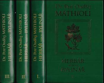 Pietro Andrea Mattioli: Herbář, neboli, Bylinář