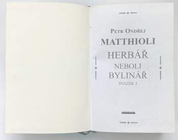 Pietro Andrea Mattioli: Herbář, neboli, Bylinář