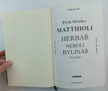Pietro Andrea Mattioli: Herbář, neboli, Bylinář