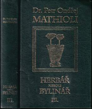 Pietro Andrea Mattioli: Herbář, neboli, Bylinář