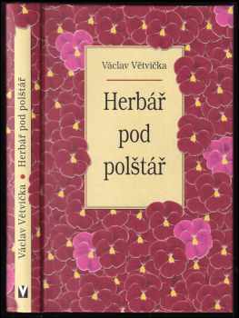 Václav Větvička: Herbář pod polštář