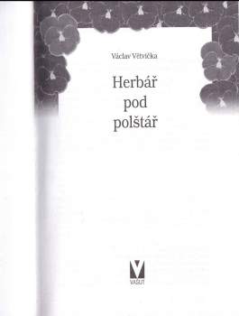 Václav Větvička: Herbář pod polštář
