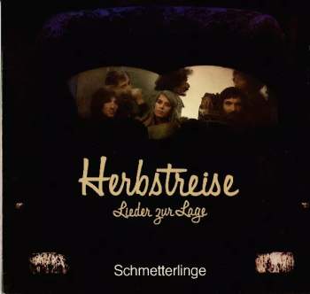 Schmetterlinge: Herbstreise - Lieder Zur Lage