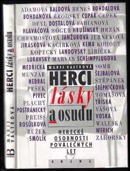 Marie Valtrová: Herci lásky a osudu : herecké osobnosti poválečných let