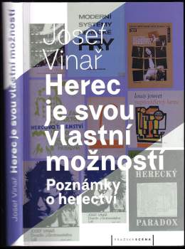 Josef Vinař: Herec je svou vlastní možností