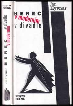 Jan Hyvnar: Herec v moderním divadle