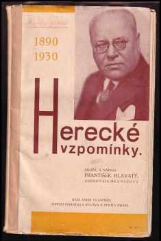 Herecké vzpomínky : 1890-1930 - František Hlavatý (1930, František Hlavatý) - ID: 525753