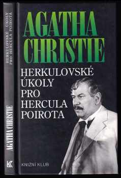 Herkulovské úkoly pro Hercula Poirota - Agatha Christie (1994, Knižní klub) - ID: 736668