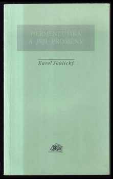 Karel Skalický: Hermeneutika a její proměny