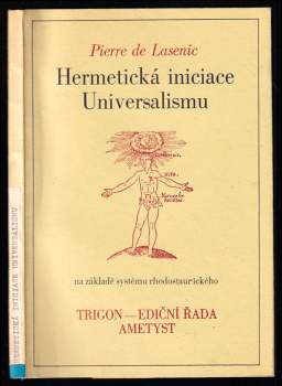 Pierre de Lasenic: Hermetická iniciace Universalismu na základě systému rhodostaurického [sic]