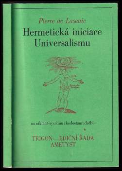 Hermetická iniciace Universalismu na základě systému rhodostaurického [sic]