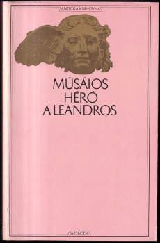 Musaios: Héró a Leandros ; Verše na rozloučenou