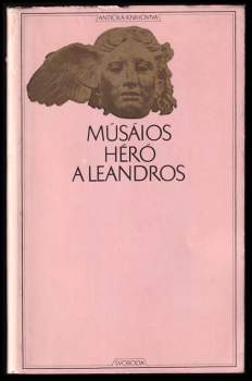 Musaios: Héró a Leandros ; Verše na rozloučenou