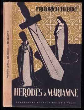 Herodes a Mariamne : tragedie o 5 dějstvích - Friedrich Hebbel (1944, Vojtěch Hrách) - ID: 280631