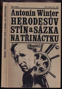 Antonín Winter: Herodesův stín ; a Sázka na třináctku