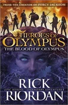 Rick Riordan: Heroes Of Olympus: The Blood Of Olympus (book 5)