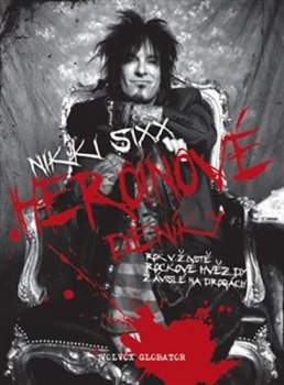 Nikki Sixx: Heroinové deníky