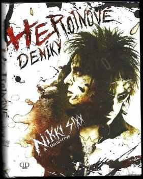 Nikki Sixx: Heroinové deníky
