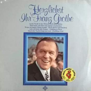 Franz Grothe: Herzlichst Ihr Franz Grothe 2xLP