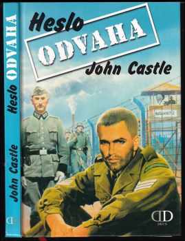 John Castle: Heslo Odvaha