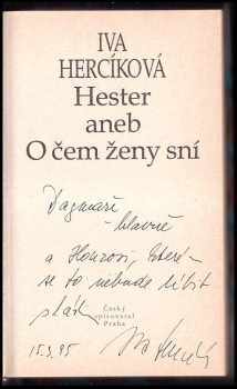 Iva Hercíková: Hester, aneb, O čem ženy sní