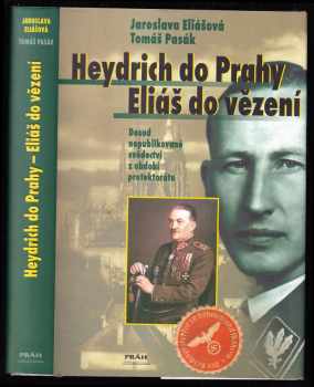 Heydrich do Prahy - Eliáš do vězení