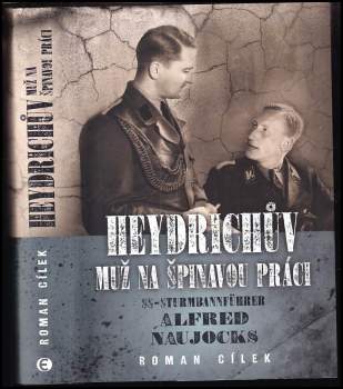 Heydrichův muž na špinavou práci : SS-Sturmbannführer Alfred Naujocks