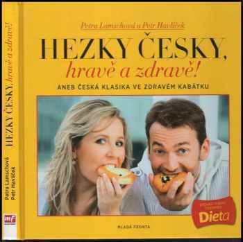 Hezky česky, hravě a zdravě!, aneb, Česká klasika ve zdravém kabátku