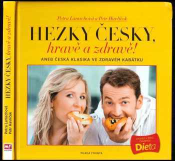 Hezky česky, hravě a zdravě!, aneb, Česká klasika ve zdravém kabátku